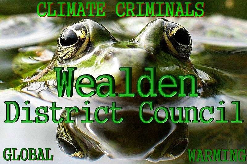 #Climate criminals @ Wealden district council